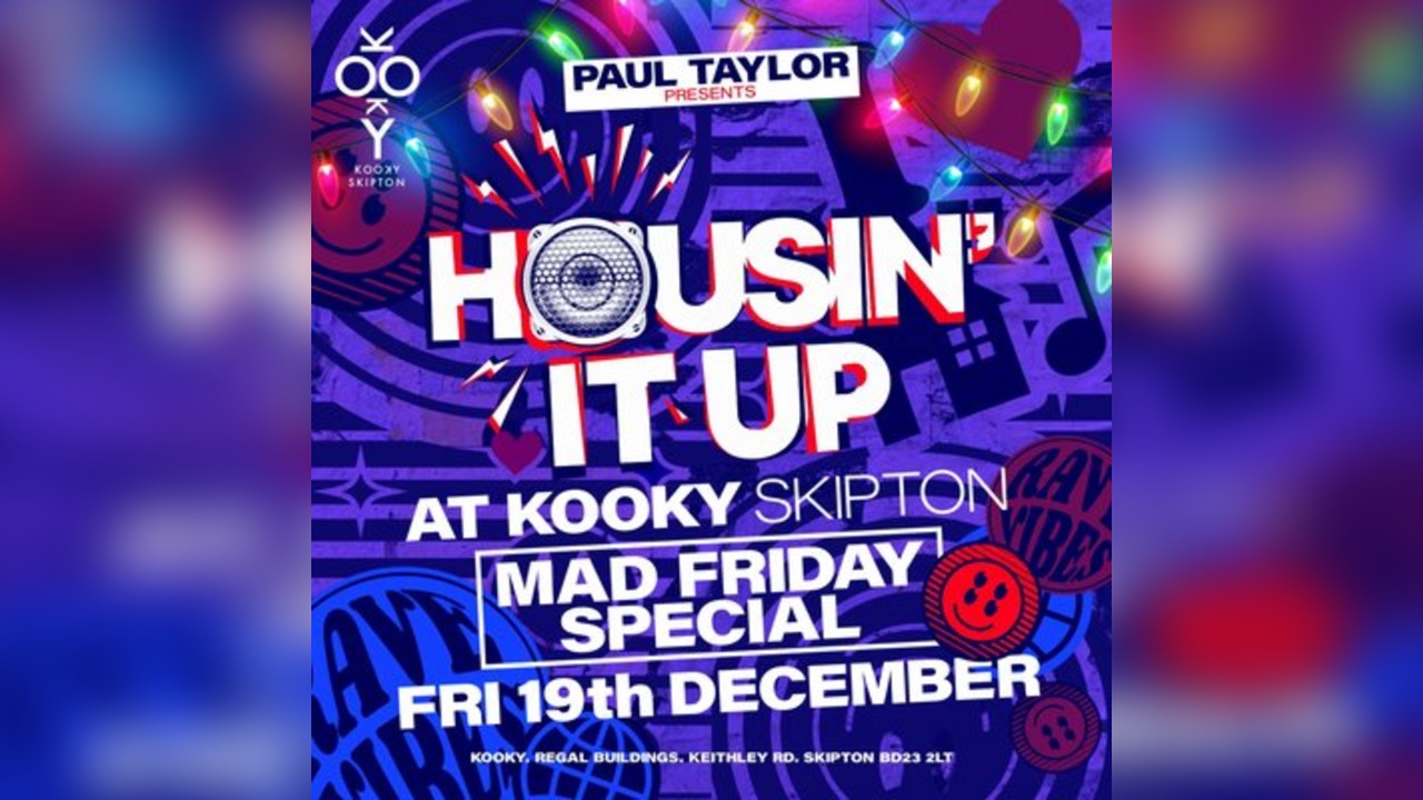 HOUSIN' IT UP - Mad Friday Special