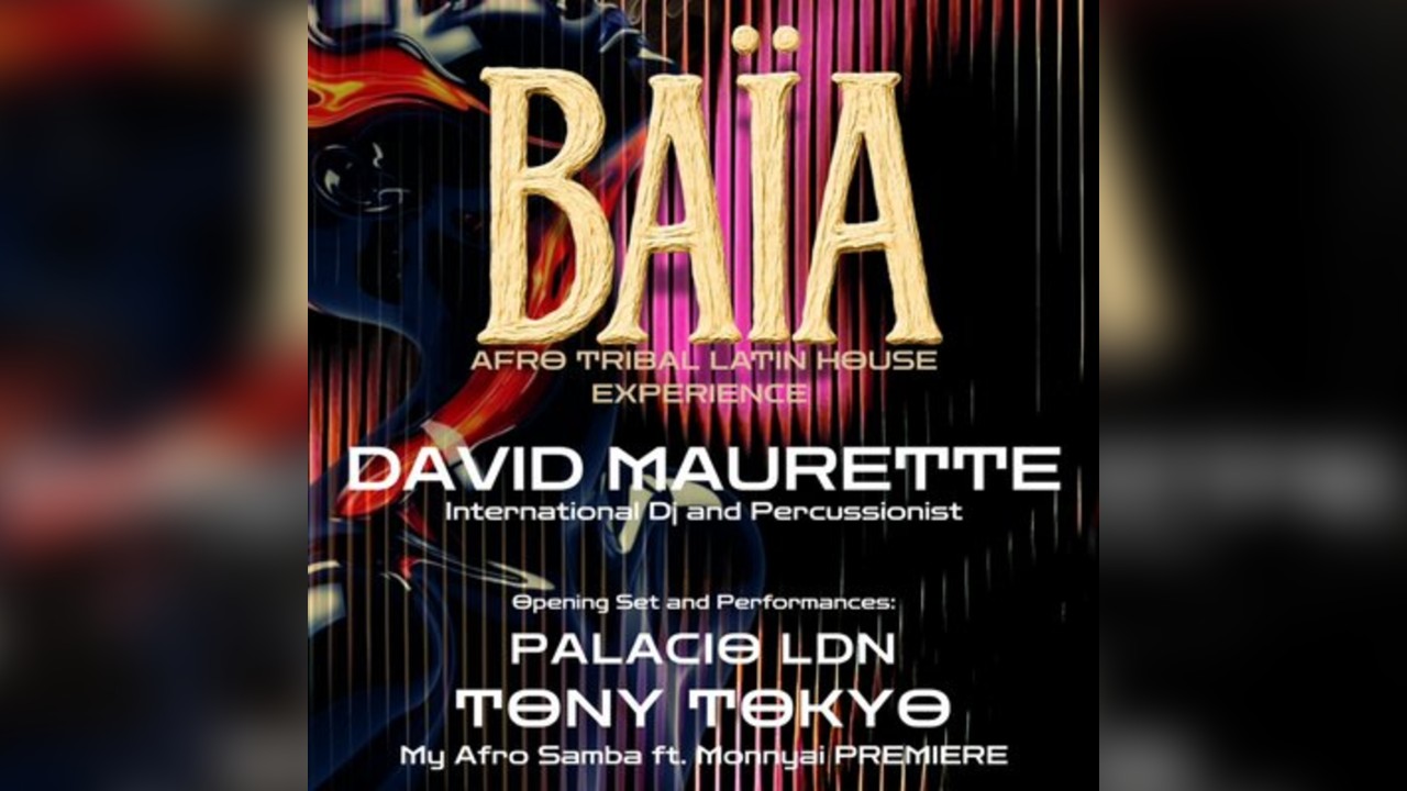 BAÏA - The Wild Afro-Tribal-Latin House PARTY w/ DAVID MAURETTE