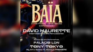 BAÏA - The Wild Afro-Tribal-Latin House PARTY w/ DAVID MAURETTE