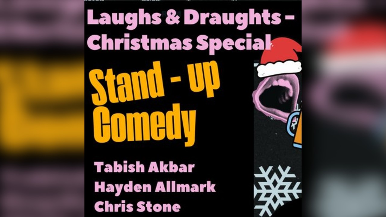 Laughs and Draughts - Christmas Special - An evening of stand up