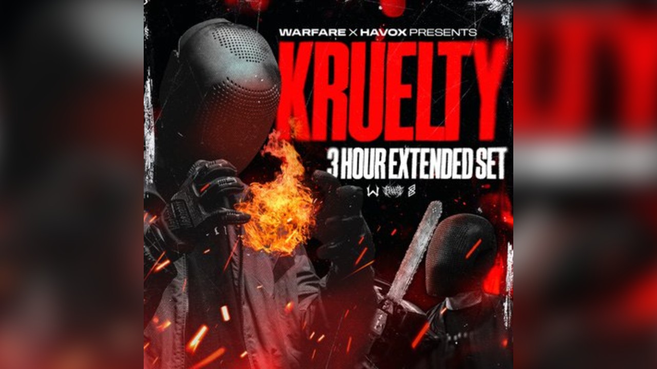 Warfare X Havox Presents: KRUELTY 3 HOUR EXTENDED SET