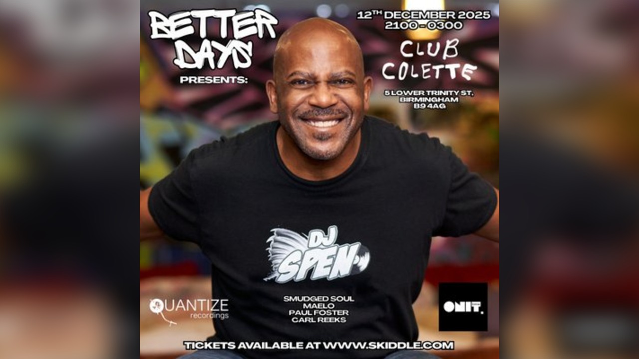 Better Days presents: DJ Spen (Quantize Recordings)
