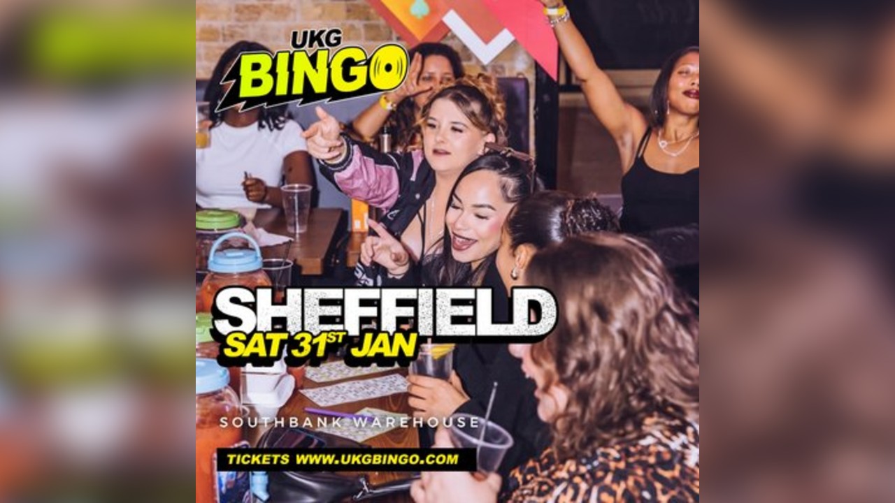 UKG BINGO SAT 31st January Sheffield