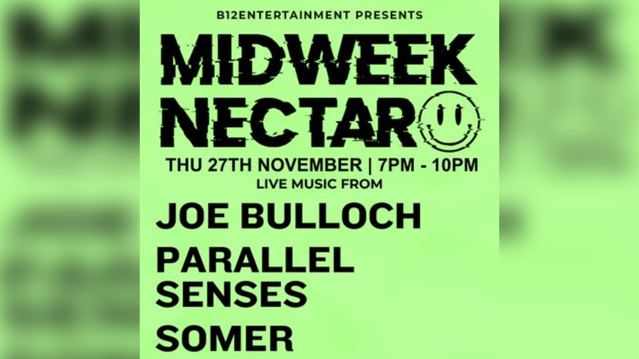 B12 Entertainment Presents - MIDWEEK NECTAR