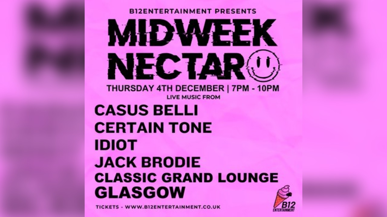 B12 Entertainment Presents - MIDWEEK NECTAR