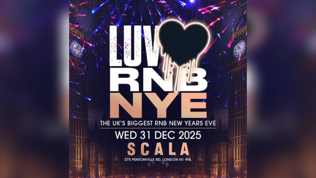 LUV RnB New Years Eve at Scala Kings Cross