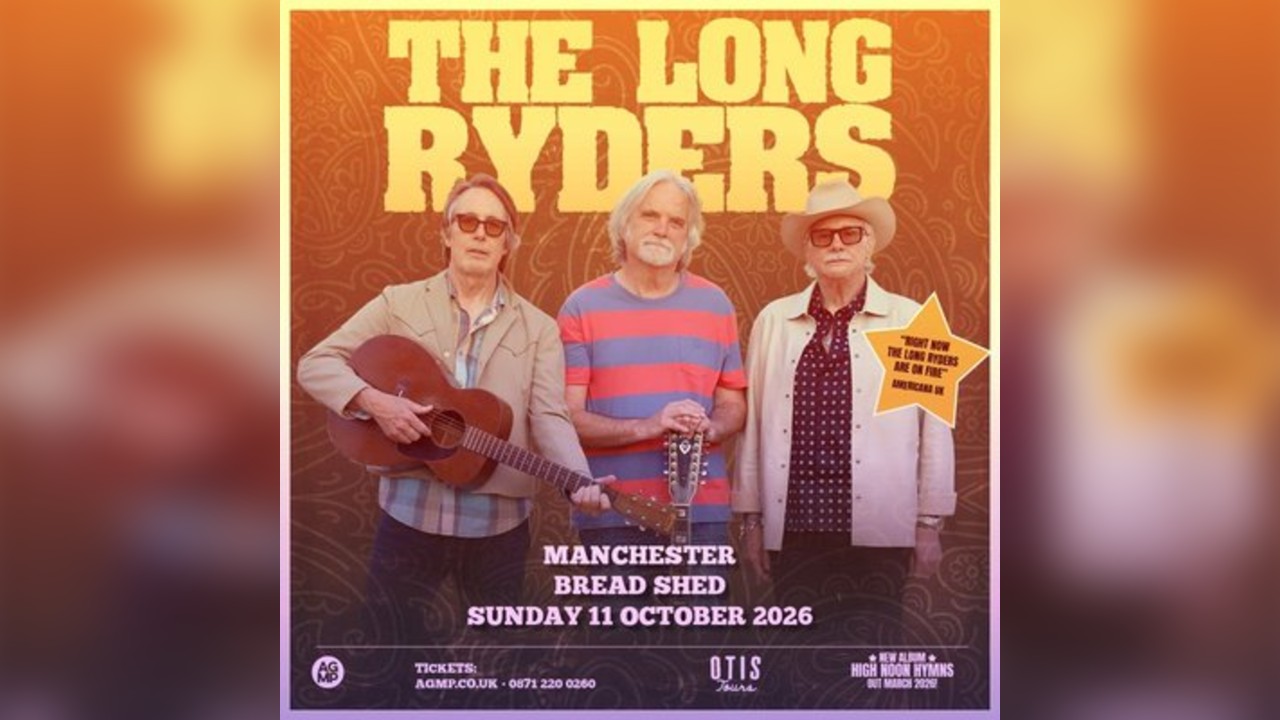THE LONG RYDERS - The Bread Shed, Manchester