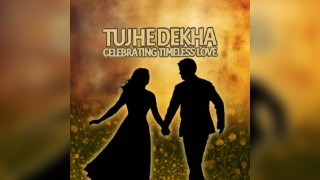 Tujhe Dekha : Let's Fall in Love... Again Leeds