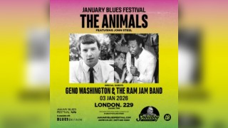 January Blues: THE ANIMALS + GENO WASHINGTON