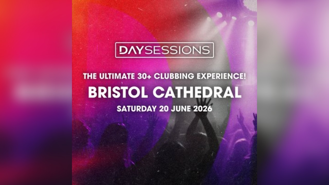 DAY SESSIONS - Bristol - June 2026