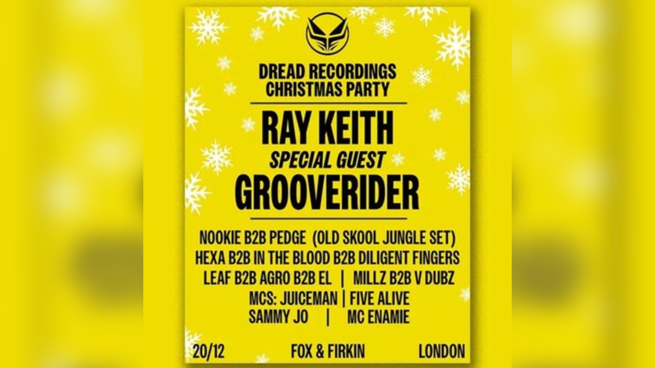 Dread Recordings Christmas Party w/ Ray Keith, Grooverider + MOR