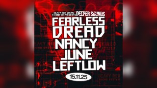 Deeper Sounds - Fearless Dread B2B Nancy June / Leftlow