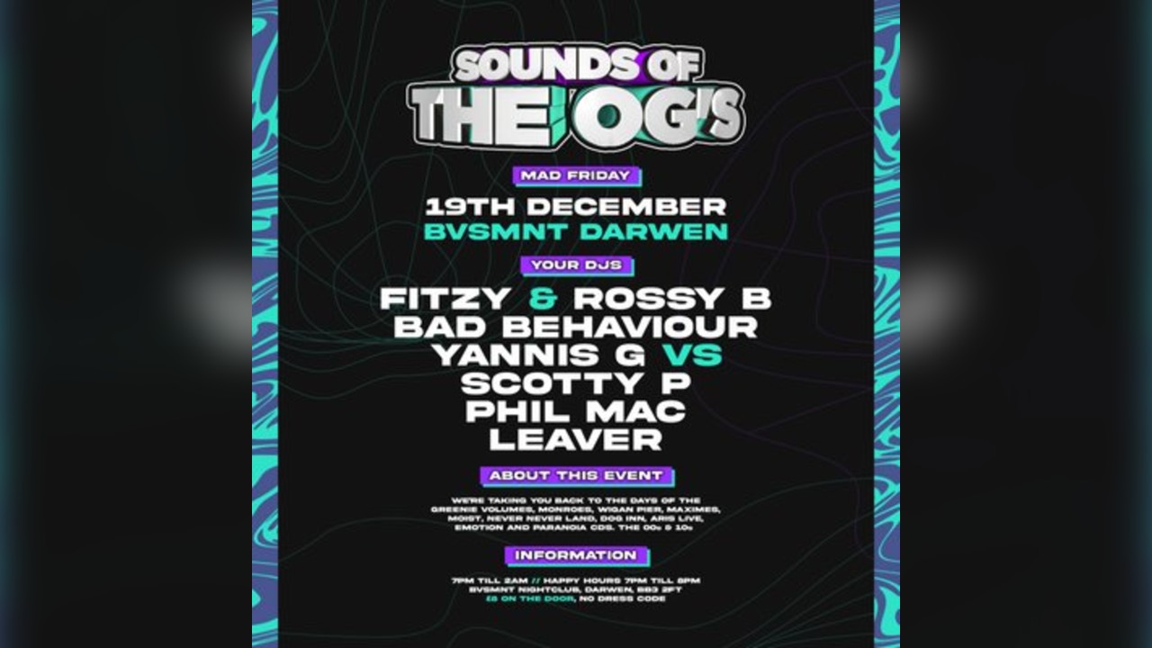 Sounds Of The OG's @ BVSMNT, Darwen (19.12.25)