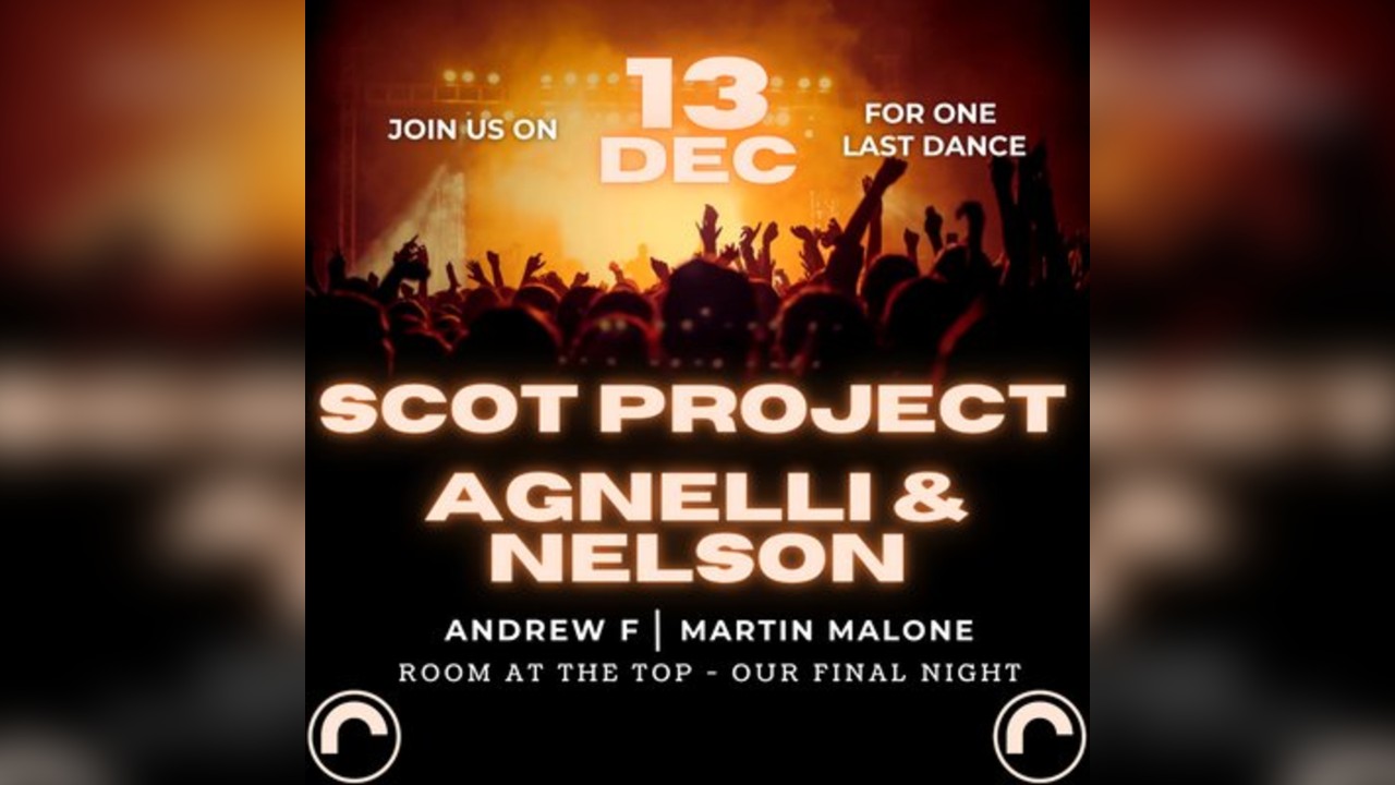 Scot Project & Agnelli and Nelson- THE FINAL NIGHT