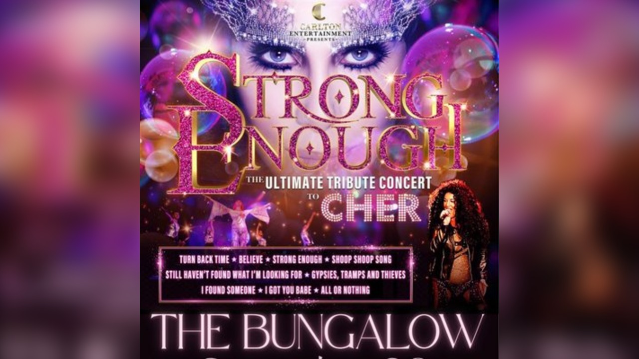 'Strong Enough' The Ultimate Tribute Show to Cher