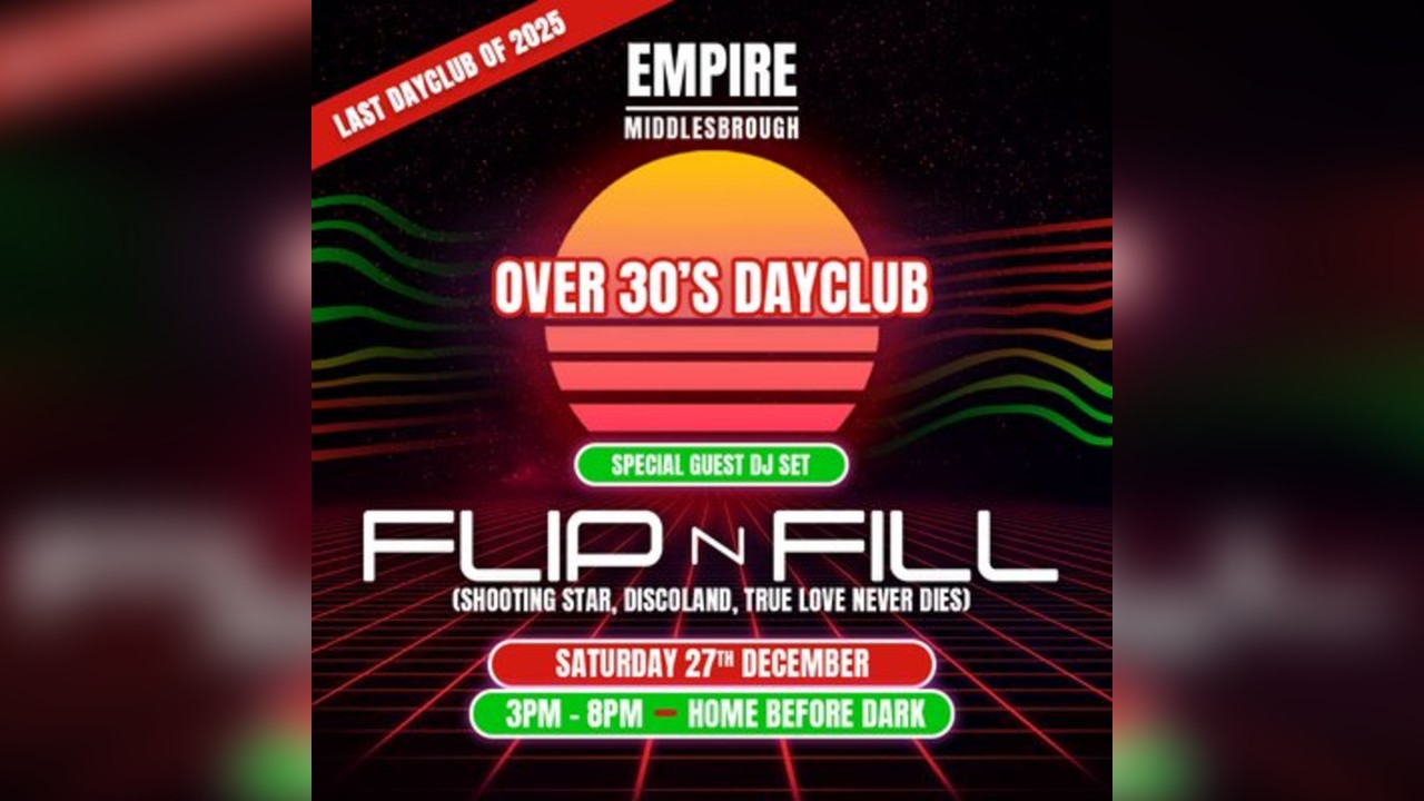 Over 30s Dayclub MIDDLESBROUGH - Flip n fill