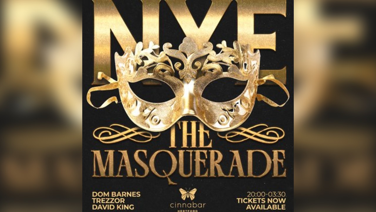 NYE - The Masquerade  @ Cinnabar Hertford