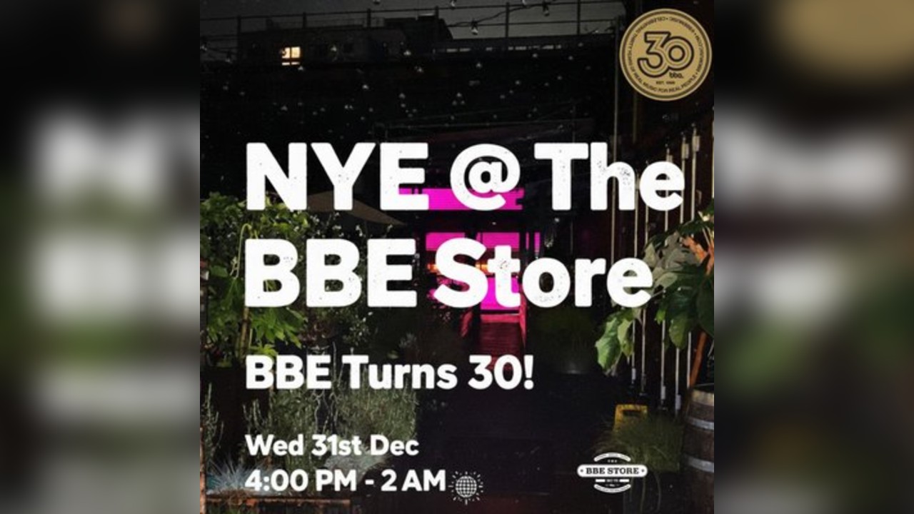 NYE @ The BBE Store - BBE turns 30