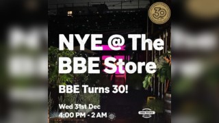 NYE @ The BBE Store - BBE turns 30