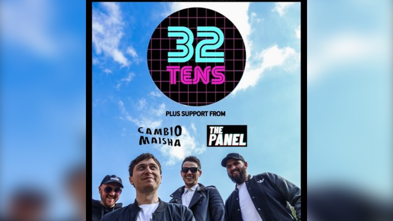 32tens Headline with special guests
