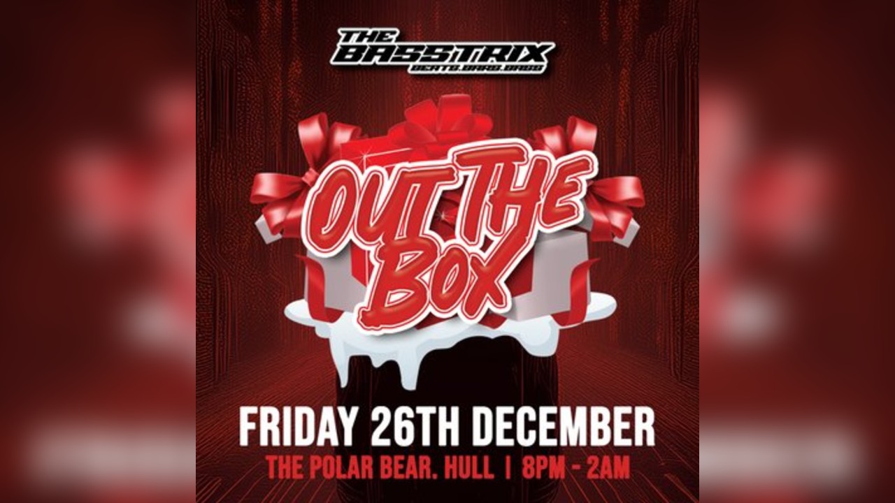 The Basstrix: Out The Box - Boxing Day Special