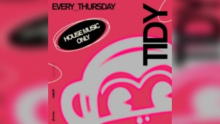TIDY CLUB: House Music Only