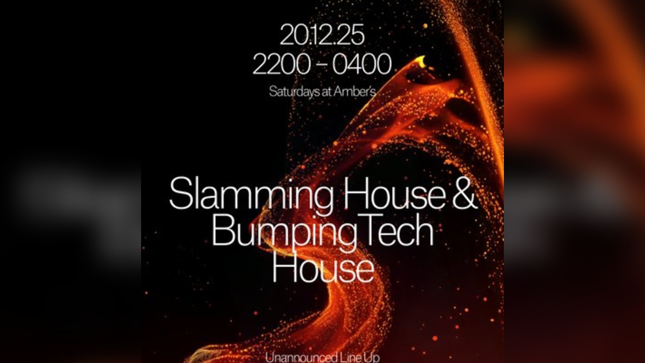 Saturdays at Amber's - Slamming House | Bumping Tech House