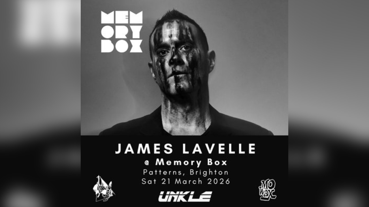 Memory Box with James Lavelle (UNKLE / Mo'Wax) Evening Session