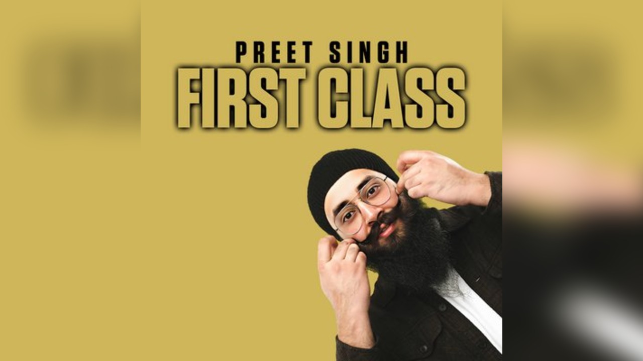 Preet Singh : First Class - Birmingham (extra show)
