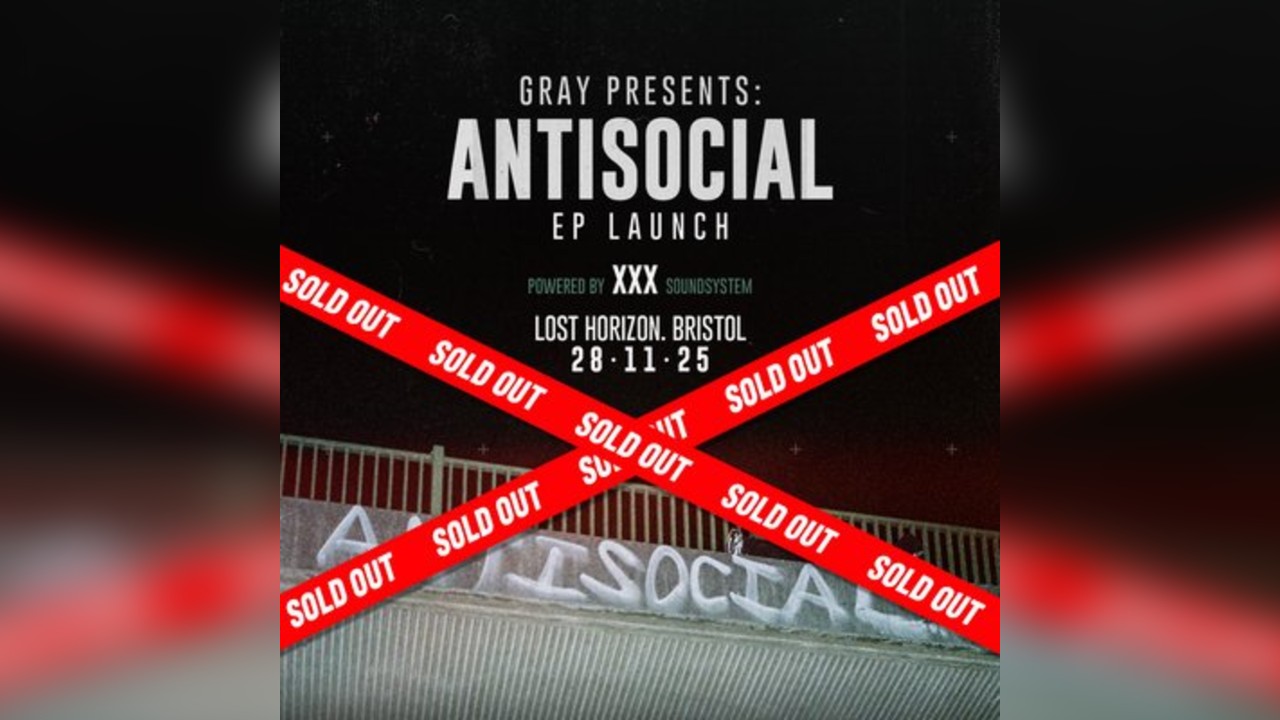 Gray Presents: Antisocial [EP Launch] (SOLD OUT)