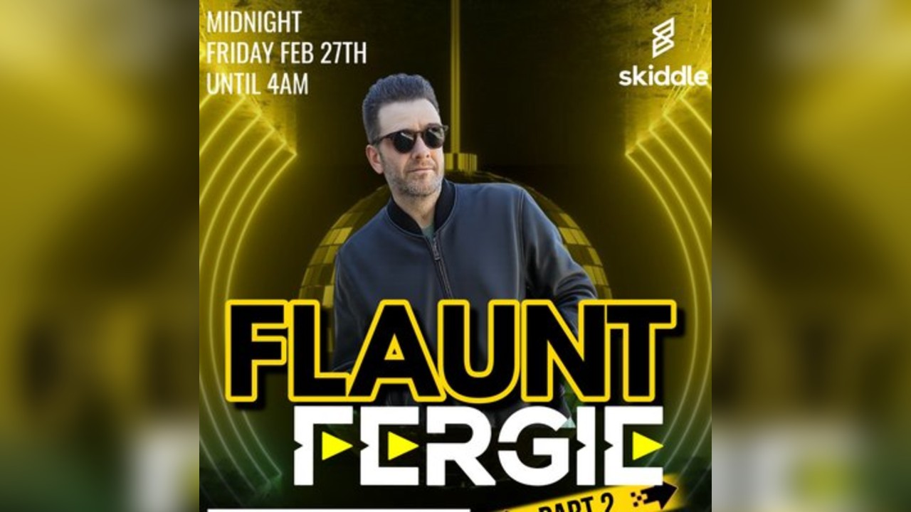 FLAUNT Fergie - Part 2