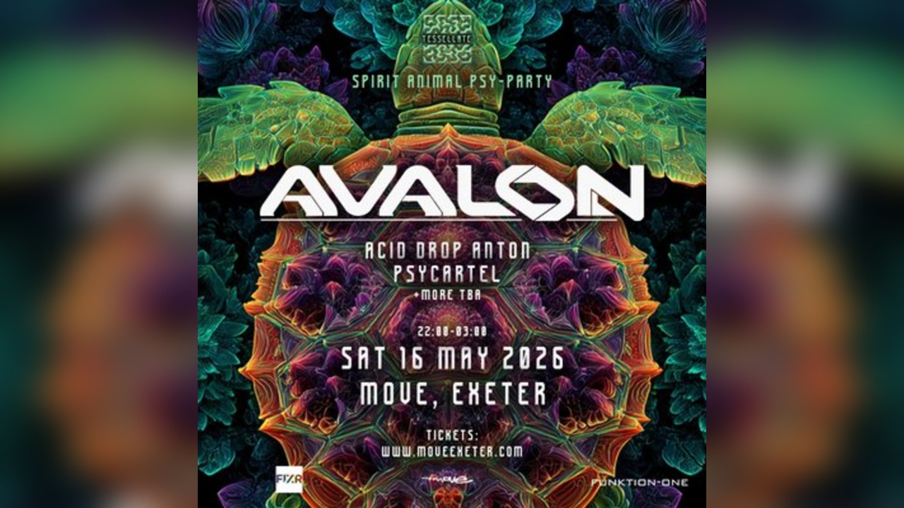 Tesselate Psy-Trance Presents: Avalon | Move Exeter