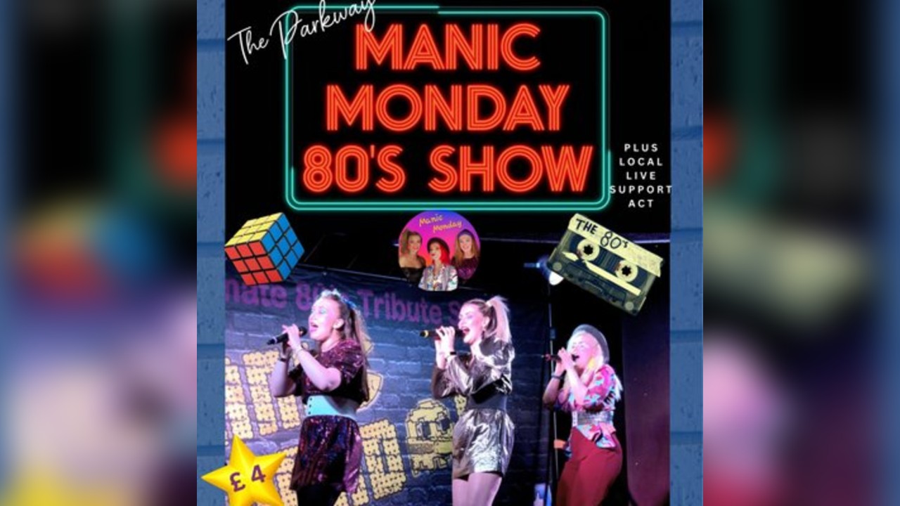 Manic Monday -The Ultimate 80's Show