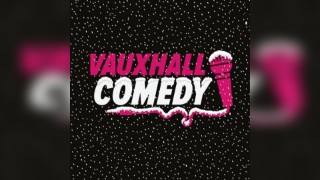Vauxhall Comedy