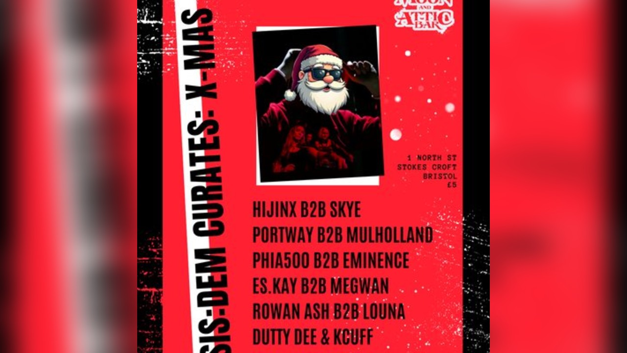 SIS:DEM Curates Xmas | ft. Hijinx, Skye, Portway + more