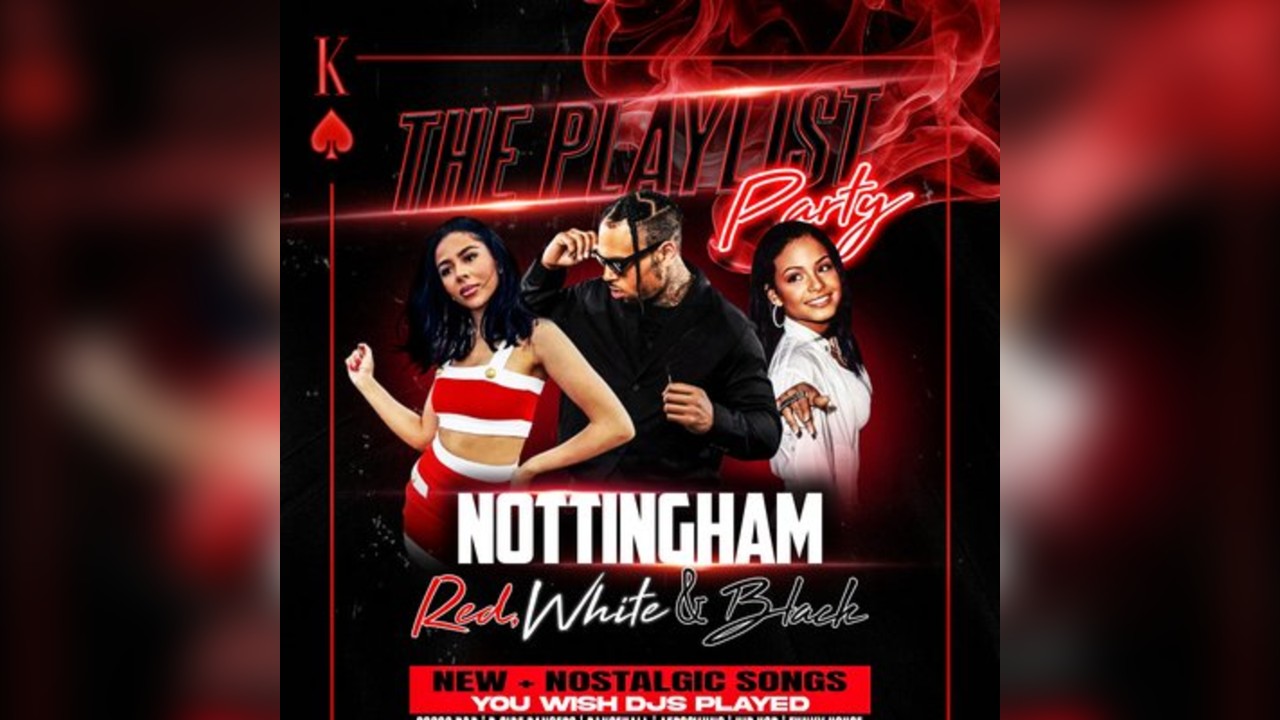 Notts Playlist Party Red, White & Black Day Party