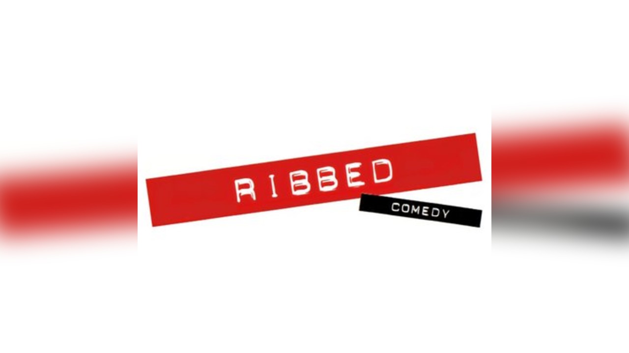 Ribbed Comedy - The Arena, Crewe, CW2 7BL