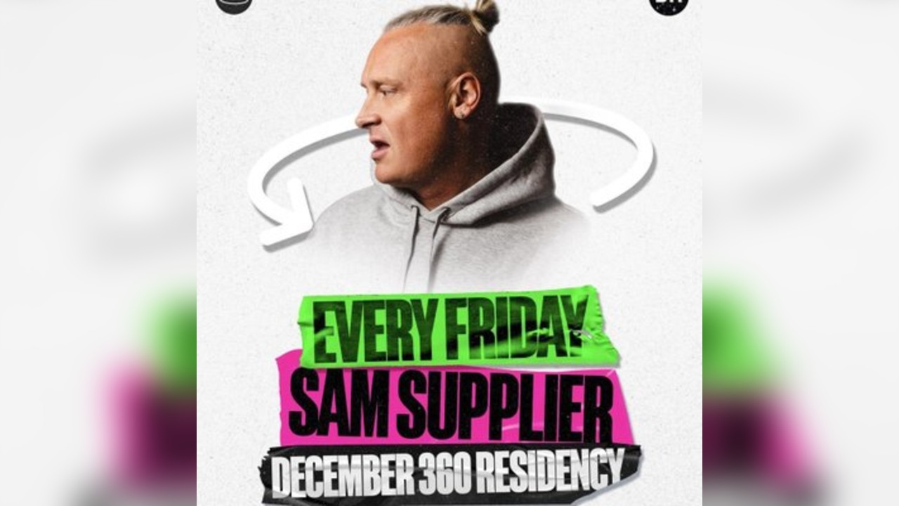 Sam Supplier 360 Dec Residency - 'Opera House Reunion' - Week 4