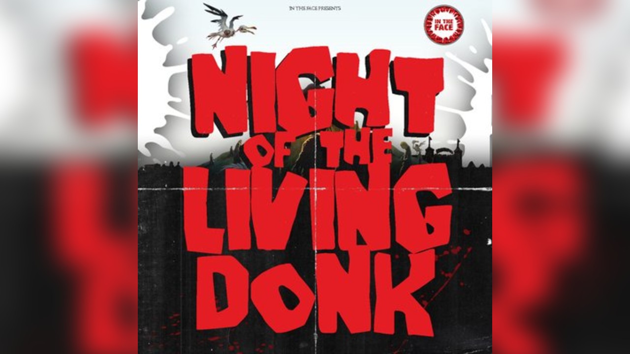 In The Face presents: Night of the Living Donk