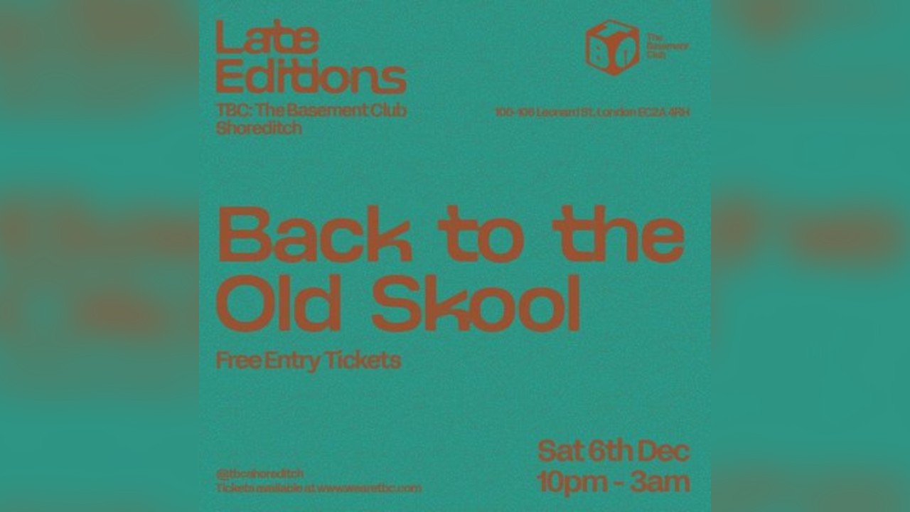 Late Editions: Back to the Old Skool