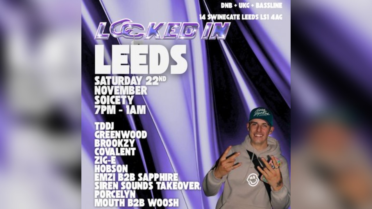 Locked In : Leeds (DNB + UKG + BASSLINE)