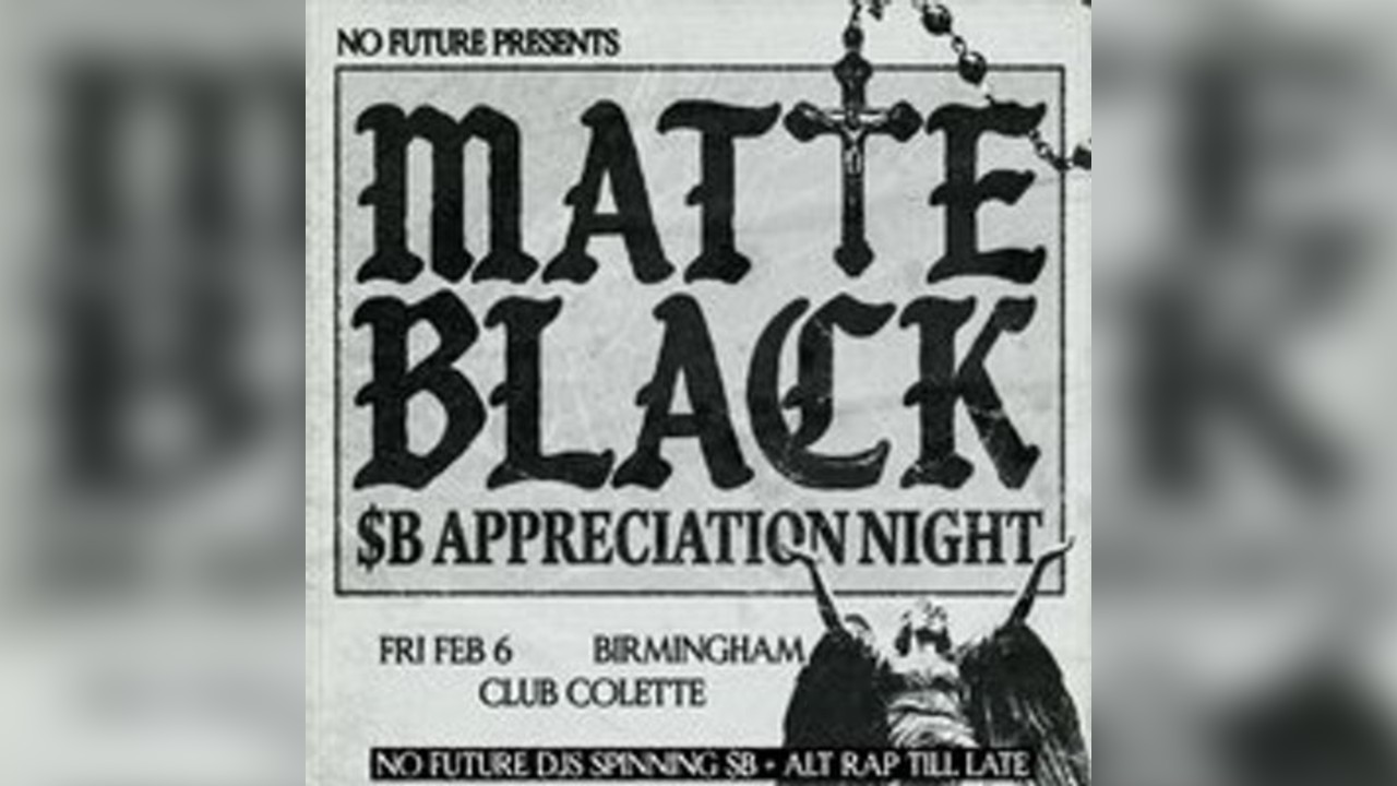 Matte Black: $B Appreciation Night - Birmingham