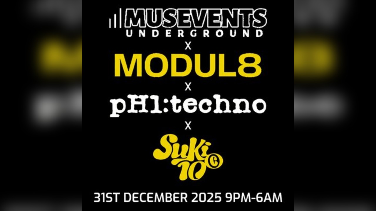 MusEvents X Modul8 X PH1:Techno X Suki10c New Year's Eve 2025