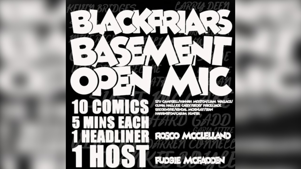 Blackfriars Basement Open Mic