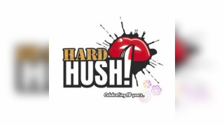 Hard Hush 10th Birthday Bash