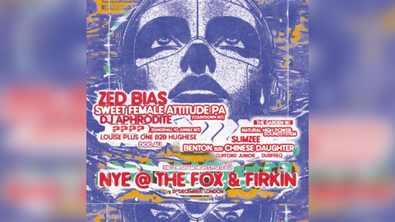 NYE | Zed Bias, Chimpo, Aphrodite, Sweet Female Attitude + more
