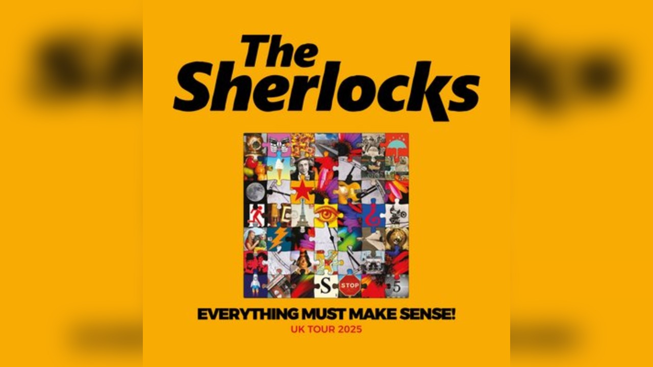 The Sherlocks: Everything Must Make Sense 2025 Tour
