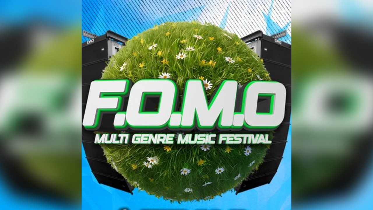 F.O.M.O multi genre music festival