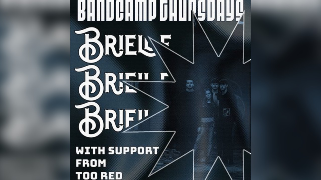 BANDCAMP THURSDAYS - Brielle w/Too Red