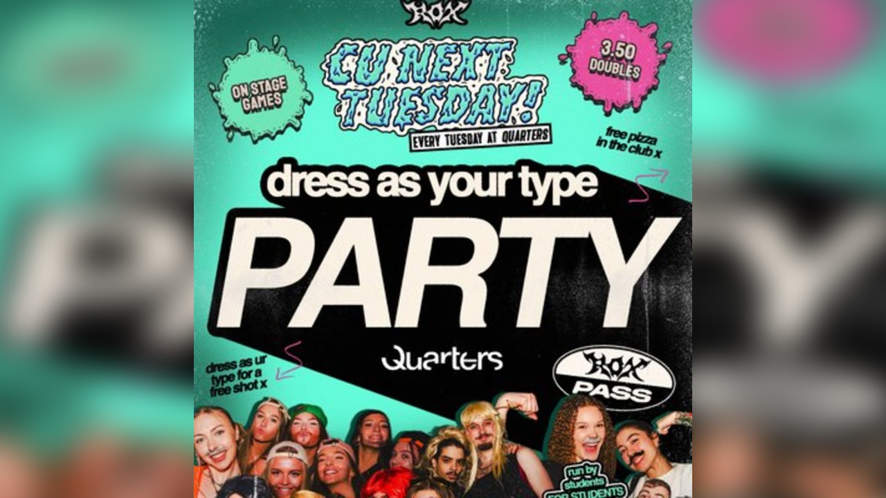 CU Next Tuesday | DRESS AS YOUR TYPE PARTY | 18/11/2025